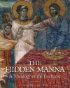 The Hidden Manna: A Theology of the Eucharist