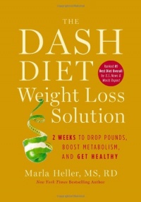 The Dash Diet Weight Loss Solution: 2 Weeks to Drop Pounds, Boost Metabolism, and Get Healthy (A DASH Diet Book) The Dash Diet Weight Loss Solution: 2 Weeks to Drop Pounds, Boost Metabolism, and Get Healthy (A DASH Diet Book)