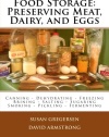 Food Storage: Preserving Meat, Dairy, and Eggs