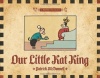 Our Little Kat King: A MUTTS Treasury