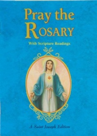 Pray the Rosary (Expanded Ed. W/ Scripture Rdgs) Pray the Rosary (Expanded Ed. W/ Scripture Rdgs)