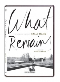 What Remains: The Life and Work of Sally Mann What Remains: The Life and Work of Sally Mann