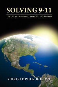 Solving 9-11: The Deception That Changed the World Solving 9-11: The Deception That Changed the World