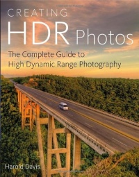 Creating HDR Photos: The Complete Guide to High Dynamic Range Photography Creating HDR Photos: The Complete Guide to High Dynamic Range Photography