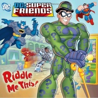 Riddle Me This! (DC Super Friends) (Pictureback(R)) Riddle Me This! (DC Super Friends) (Pictureback(R))