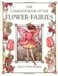 The Complete Book of the Flower Fairies The Complete Book of the Flower Fairies