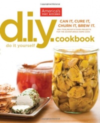 The America's Test Kitchen DIY Cookbook The America's Test Kitchen DIY Cookbook