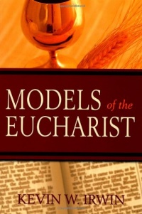 Models of the Eucharist Models of the Eucharist