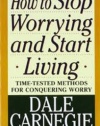 How to Stop Worrying and Start Living