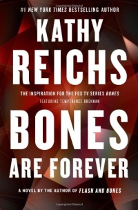 Bones Are Forever: A Novel (Temperance Brennan) Bones Are Forever: A Novel (Temperance Brennan)