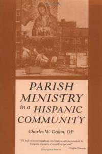 Parish Ministry in a Hispanic Community Parish Ministry in a Hispanic Community
