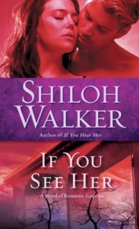 If You See Her: A Novel of Romantic Suspense If You See Her: A Novel of Romantic Suspense
