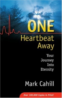 One Heartbeat Away: Your Journey into Eternity One Heartbeat Away: Your Journey into Eternity