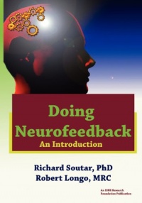 Doing Neurofeedback: An Introduction Doing Neurofeedback: An Introduction