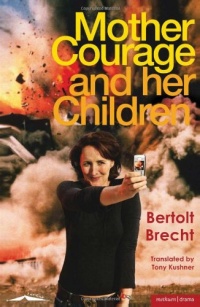 Mother Courage and Her Children (Methuen Drama) Mother Courage and Her Children (Methuen Drama)