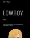 Lowboy: A Novel