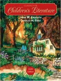 Classics of Children's Literature (6th Edition) Classics of Children's Literature (6th Edition)