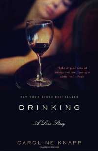 Drinking: A Love Story Drinking: A Love Story