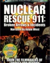 Nuclear Rescue 911 - Broken Arrows & Incidents