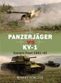 Panzerjäger vs KV-1: Eastern Front 1941-43 (Duel) Panzerjäger vs KV-1: Eastern Front 1941-43 (Duel)
