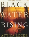 Black Water Rising: A Novel