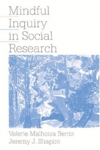 Mindful Inquiry in Social Research Mindful Inquiry in Social Research