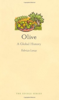 Olive: A Global History (Reaktion Books - Edible) Olive: A Global History (Reaktion Books - Edible)