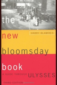 The New Bloomsday Book: A Guide Through Ulysses The New Bloomsday Book: A Guide Through Ulysses