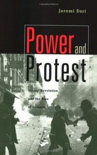 Power and Protest: Global Revolution and the Rise of Detente Power and Protest: Global Revolution and the Rise of Detente