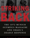 Striking Back: The 1972 Munich Olympics Massacre and Israel's Deadly Response