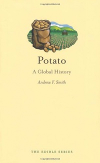 Potato: A Global History (Reaktion Books - Edible) Potato: A Global History (Reaktion Books - Edible)