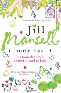 Rumor Has It: In a town this small, a secret is hard to keep Rumor Has It: In a town this small, a secret is hard to keep