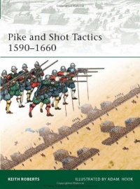 Pike and Shot Tactics 1590-1660 (Elite) Pike and Shot Tactics 1590-1660 (Elite)