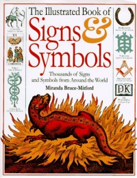 Illustrated Book of Signs & Symbols Illustrated Book of Signs & Symbols