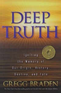 Deep Truth: Igniting the Memory of Our Origin, History, Destiny, and Fate Deep Truth: Igniting the Memory of Our Origin, History, Destiny, and Fate