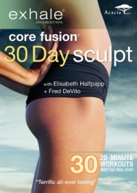 Exhale: Core Fusion 30 Day Sculpt Exhale: Core Fusion 30 Day Sculpt