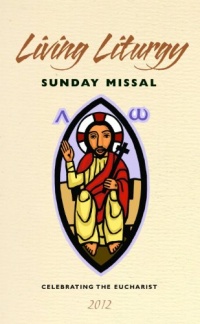 Living Liturgy Sunday Missal 2012 Living Liturgy Sunday Missal 2012