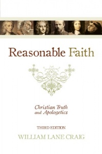 Reasonable Faith: Christian Truth and Apologetics Reasonable Faith: Christian Truth and Apologetics