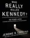 Who Really Killed Kennedy?: 50 Years Later: Stunning New Revelations About the JFK Assassination