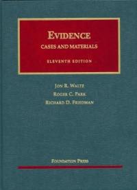 Evidence, Cases and Materials (University Casebook) Evidence, Cases and Materials (University Casebook)