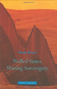 Walled States, Waning Sovereignty Walled States, Waning Sovereignty