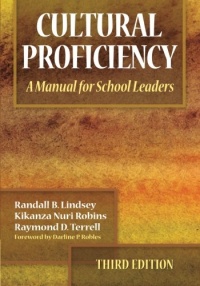 Cultural Proficiency: A Manual for School Leaders Cultural Proficiency: A Manual for School Leaders