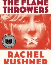 The Flamethrowers: A Novel