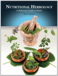 Nutritional Herbology : A Reference Guide to Herbs Nutritional Herbology : A Reference Guide to Herbs