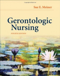 Gerontologic Nursing, 4e Gerontologic Nursing, 4e