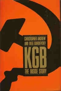 KGB: The Inside Story of Its Foreign Operations from Lenin to Gorbachev KGB: The Inside Story of Its Foreign Operations from Lenin to Gorbachev