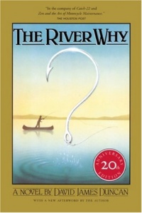 The River Why, Twentieth-Anniversary Edition The River Why, Twentieth-Anniversary Edition