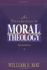 An Introduction to Moral Theology An Introduction to Moral Theology