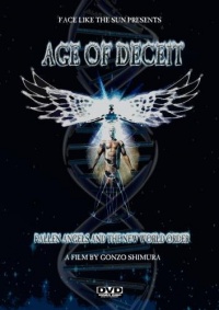 Age of Deceit: Fallen Angels and the New World Order Age of Deceit: Fallen Angels and the New World Order