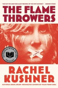 The Flamethrowers: A Novel The Flamethrowers: A Novel
